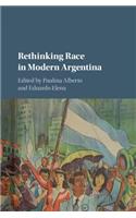 Rethinking Race in Modern Argentina