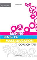 Making Sense of Mass Education