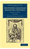 Nicephori Gregorae Byzantina historia