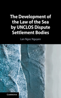 Development of the Law of the Sea by Unclos Dispute Settlement Bodies