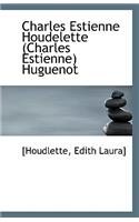 Charles Estienne Houdelette Charles Estienne Huguenot