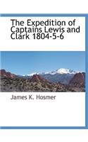 Expedition of Captains Lewis and Clark 1804-5-6