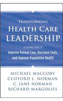 Transforming Health Care Leadership