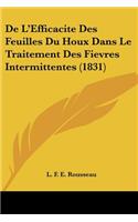 De L'Efficacite Des Feuilles Du Houx Dans Le Traitement Des Fievres Intermittentes (1831)