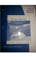 Practice Behaviors Workbook for Chang/Scott/Decker's Developing Helping Skills: A Step-by-Step Approach to Competency