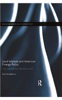 Local Interests and American Foreign Policy