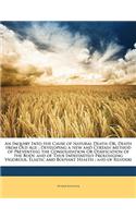 An Inquiry Into the Cause of Natural Death