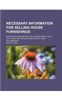 Necessary Information for Selling House Furnishings; Interesting and Instructive Suggestions to Help Macy Employes Improve and Develop Their Salesmanship