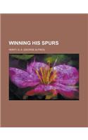 Winning His Spurs