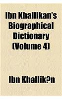 Ibn Khallikan's Biographical Dictionary (Volume 4): (English)