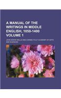 A Manual of the Writings in Middle English, 1050-1400 Volume 1: (English)