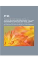 ATSC: Standard-Definition Television, Cea-708, High-Definition Television, Digital Subchannel, ATSC Tuner, MPEG Transport St