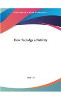 How To Judge a Nativity