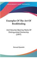 Examples of the Art of Bookbinding