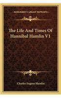 The Life and Times of Hannibal Hamlin V1