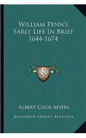 William Penn's Early Life In Brief 1644-1674
