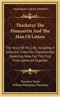Thackeray the Humourist and the Man of Letters