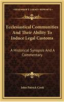 Ecclesiastical Communities and Their Ability to Induce Legal Customs
