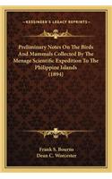 Preliminary Notes on the Birds and Mammals Collected by the Menage Scientific Expedition to the Philippine Islands (1894)