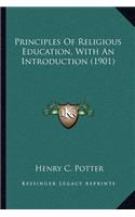 Principles of Religious Education, with an Introduction (1901)