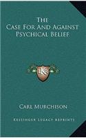 The Case For And Against Psychical Belief
