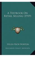 Textbook on Retail Selling (1919)