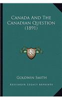 Canada and the Canadian Question (1891)