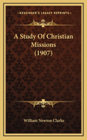 A Study of Christian Missions (1907)