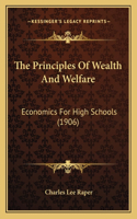 Principles of Wealth and Welfare