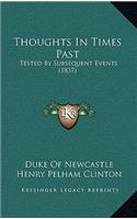 Thoughts in Times Past: Tested by Subsequent Events (1837)