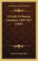 A Guide To Russian Literature, 1820-1917 (1920)