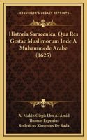 Historia Saracenica, Qua Res Gestae Muslimorum Inde A Muhammede Arabe (1625)