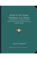 Speech Of Isaac Parrish, Of Ohio