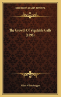 The Growth Of Vegetable Galls (1898)