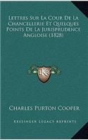 Lettres Sur La Cour De La Chancellerie Et Quelques Points De La Jurisprudence Angloise (1828)