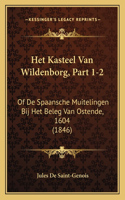Het Kasteel Van Wildenborg, Part 1-2