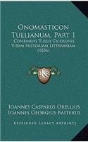 Onomasticon Tullianum, Part 1