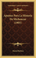 Apuntes Para La Historia De Michoacan (1905)