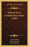 Historie De La Confederation Suisse (1840)