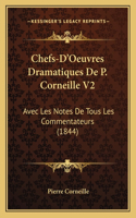 Chefs-D'Oeuvres Dramatiques De P. Corneille V2