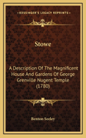 Stowe: A Description Of The Magnificent House And Gardens Of George Grenville Nugent Temple (1780)(English)