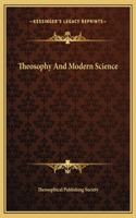 Theosophy And Modern Science