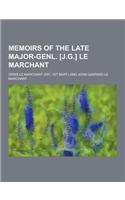Memoirs of the Late Major-Genl. [J.G.] Le Marchant: (English)