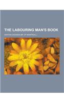 The Labouring Man's Book: (English)