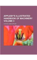 Appleby's Illustrated Handbook of Machinery Volume 3
