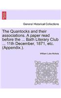 Quantocks and Their Associations. a Paper Read Before the ... Bath Literary Club ... 11th December, 1871, Etc. (Appendix.).