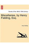 Miscellanies, by Henry Fielding, Esq.: (English)