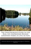 The Unauthorized Guide to the Real Life Inspiration Behind Jonathan Harr's a Civil Action