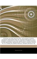 Articles on Filipino Actor-Politicians, Including: Joseph Estrada, Fernando Poe, Jr., Manny Pacquiao, Lucy Torres, Chiquito (Actor), Larry Silva, Vilm