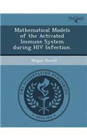 Mathematical Models of the Activated Immune System During HIV Infection
